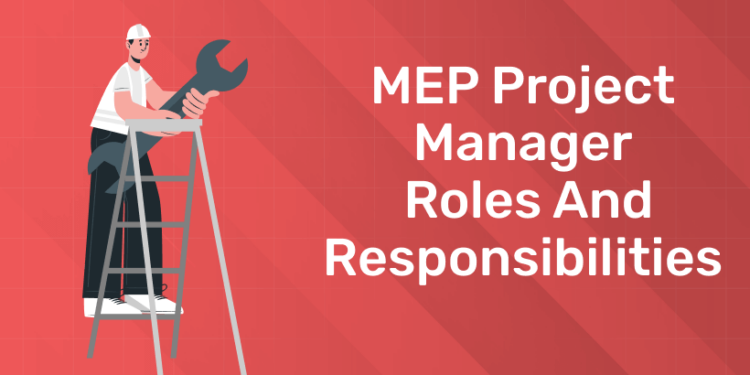 MEP Project Manager Roles and Responsibilities (1)