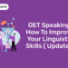 OET Speaking How to Improve Your Linguistic Skills ( Updated)