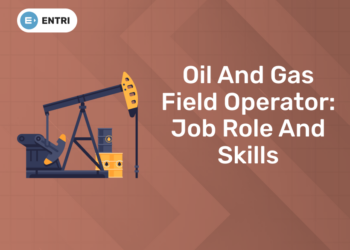 Oil and Gas Field Operator Job Role and Skills