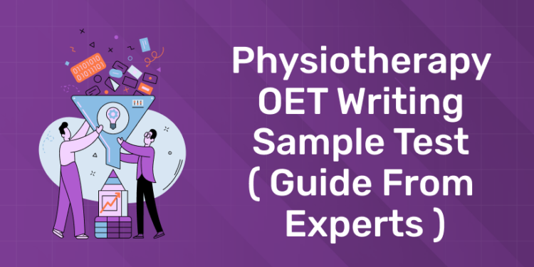 Physiotherapy OET Writing Sample Test ( Guide from Experts )