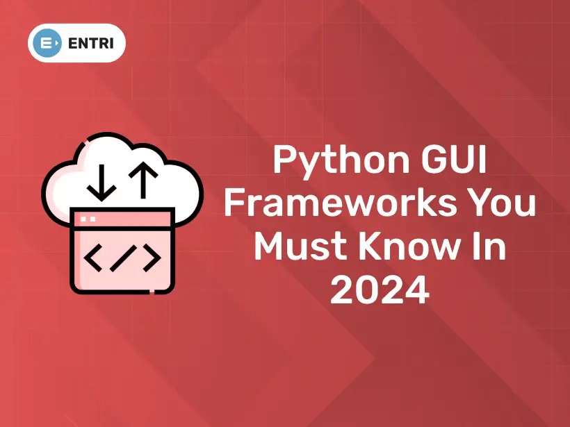 Best Python GUI Frameworks You Should Know Experts Guide