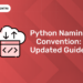 Python Naming Convention Updated Guide!