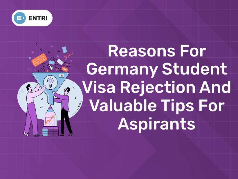 Reason for German Student Visa Rejection : Expert Tips for Aspirants!