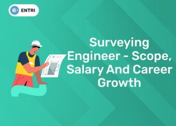 Surveying Engineer - Scope, Salary and Career Growth
