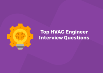 Top HVAC Engineer Interview Questions