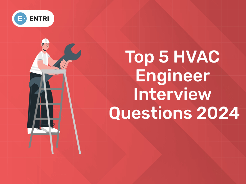 Top 5 HVAC Engineer Interview Questions 2024