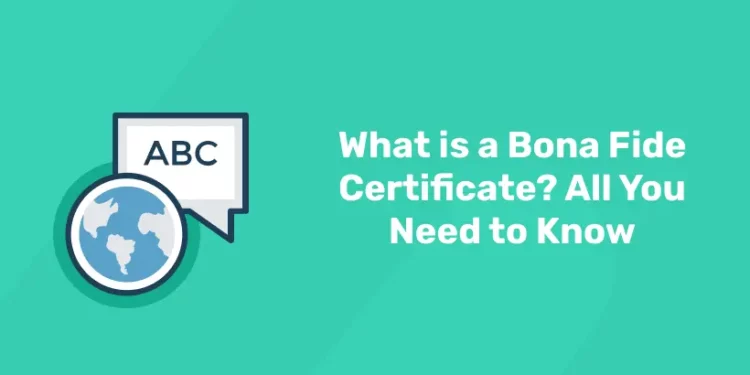 What is a Bona Fide Certificate? All You Need to Know