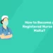 How to Become a Registered Nurse in Malta?