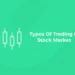 Types Of Trading In Stock Market