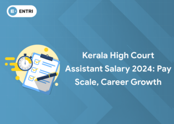 Kerala High Court Assistant Salary 2024: Pay Scale, Career Growth