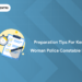 Preparation Tips for Kerala Woman Police Constable Exam 2025