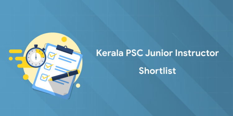 Kerala PSC Junior Instructor Shortlist 2025: Download PDF, Link