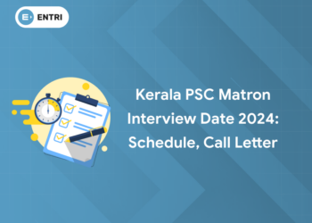 Kerala PSC Matron Interview Date 2024: Schedule, Call Letter