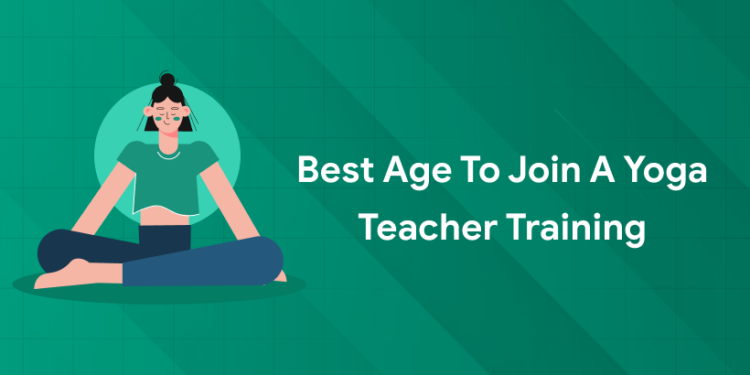 Best Age to Join a Yoga Teacher Training