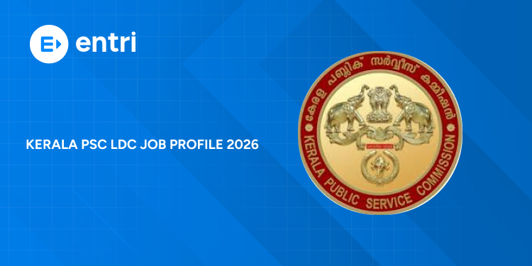 Kerala PSC LDC Job Profile 2026 PDF Download, Salary, Duties & Career Growth