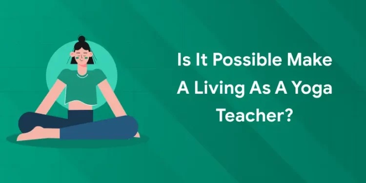 Make a Living as A Yoga Teacher