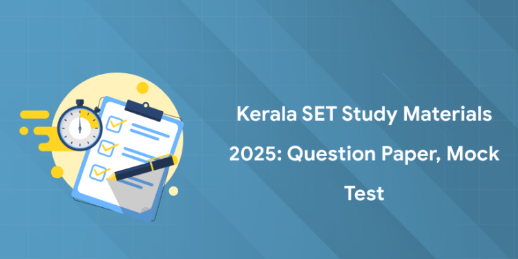 Kerala SET Study Materials 2025: Question Paper, Mock Test