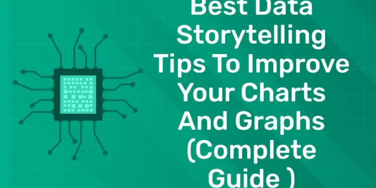 Best Data Storytelling Tips to Improve Your Charts and Graphs (Complete Guide)