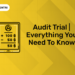 Audit Trial Everything you need to know (1)