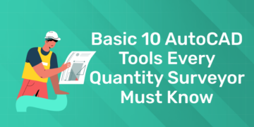 Basic 10 AutoCAD Tools Every Quantity Surveyor Must Know