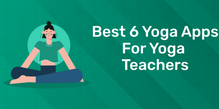 Best 6 Yoga Apps for Yoga Teachers - Entri Blog