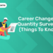 Career change to Quantity Surveyor
