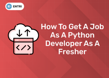 How To Get a Job As a Python Developer As a Fresher