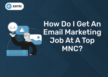 How do I get an Email marketing job at a top MNC