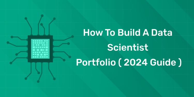 How to Build a Data Scientist Portfolio