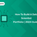 How to Build a Data Scientist Portfolio
