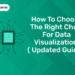 How to Choose the Right Chart for Data Visualization ( Updated Guide )