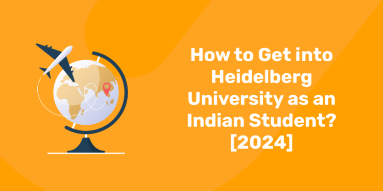 How to Get into Heidelberg University for Indian Students