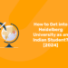 How to Get into Heidelberg University for Indian Students