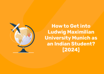 How to Get into Ludwig Maximilian University Munich as an Indian Student