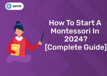 How to start a Montessori in 2024 [Complete Guide]