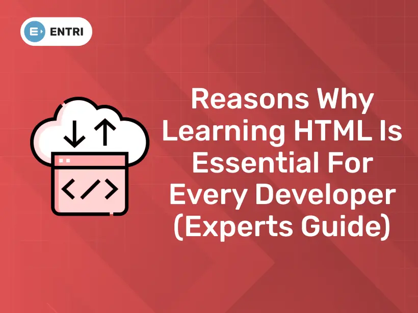 Reasons Why Learning HTML is Essential for Every Developer (Experts ...
