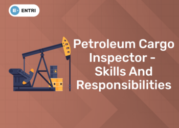 Petroleum Cargo Inspector- Skills and Responsibilities