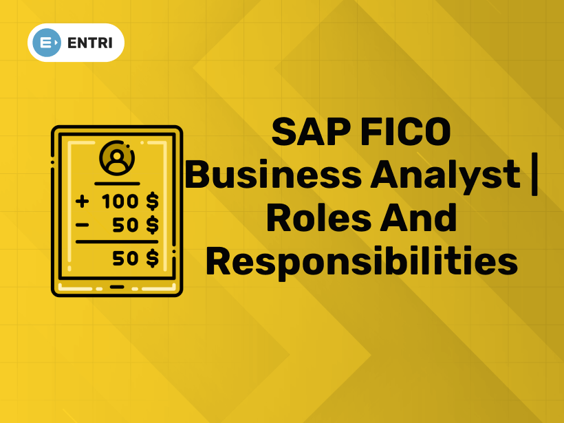 SAP FICO Business Analyst Roles And Responsibilities Entri Blog