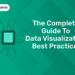 The Complete Guide to Data Visualization Best Practices