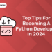 Top Tips for Becoming a Python Developer in 2024-1