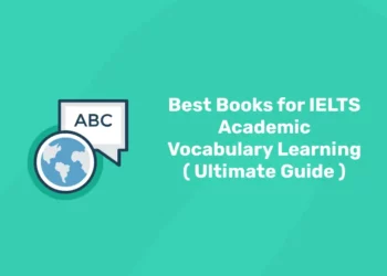 Best Books for IELTS Academic Vocabulary Learning ( Ultimate Guide )