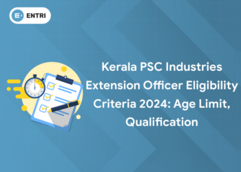 Kerala PSC Industries Extension Officer Eligibility Criteria 2024: Age Limit, Qualification