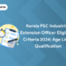 Kerala PSC Industries Extension Officer Eligibility Criteria 2024: Age Limit, Qualification