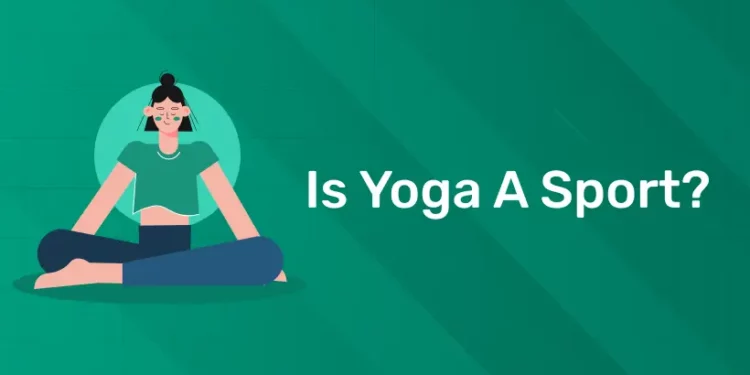 Is Yoga a sport?