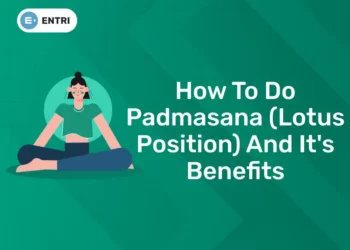 How To Do Padmasana (Lotus Position) And It’s Benefits