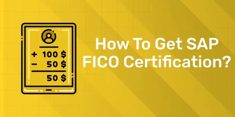 How To Get SAP FICO Certification?