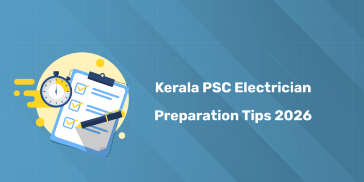 Kerala PSC Electrician Preparation Tips 2026: Tricks, Strategy