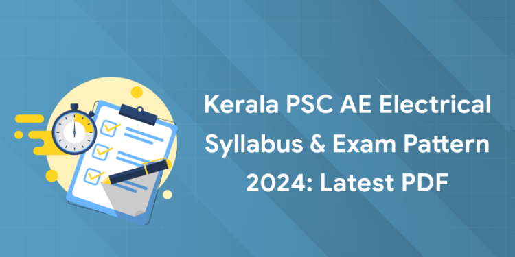 Kerala PSC AE Electrical Syllabus & Exam Pattern 2024: Latest PDF