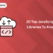top javascript libraries to know in 2025