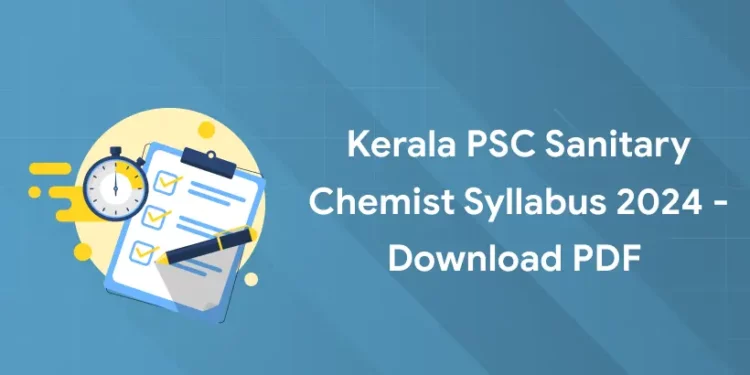 Kerala PSC Sanitary Chemist Syllabus